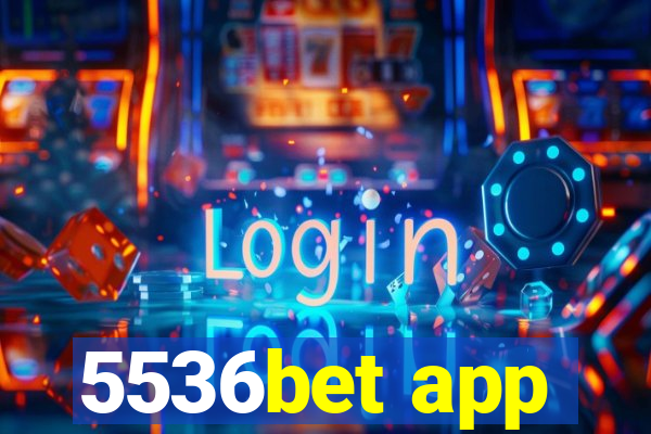 5536bet app